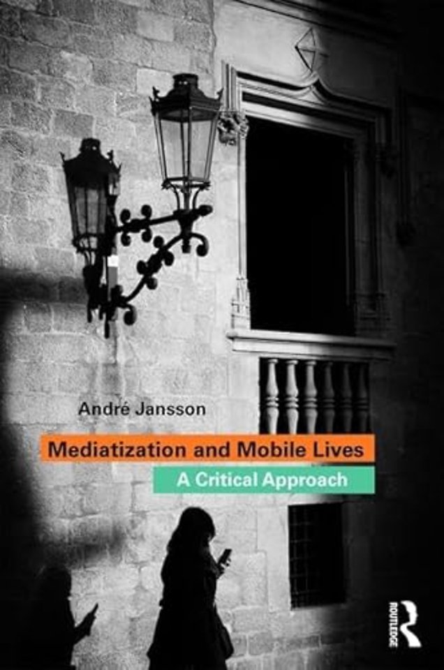 Mediatization and Mobile Lives