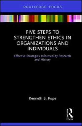 Five Steps to Strengthen Ethics in Organizations and Individuals
