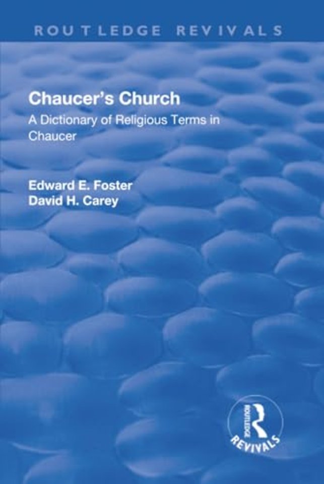 Chaucer's Church: A Dictionary of Religious Terms in Chaucer