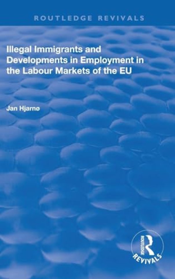 Illegal Immigrants and Developments in Employment in the Labour Markets of the EU