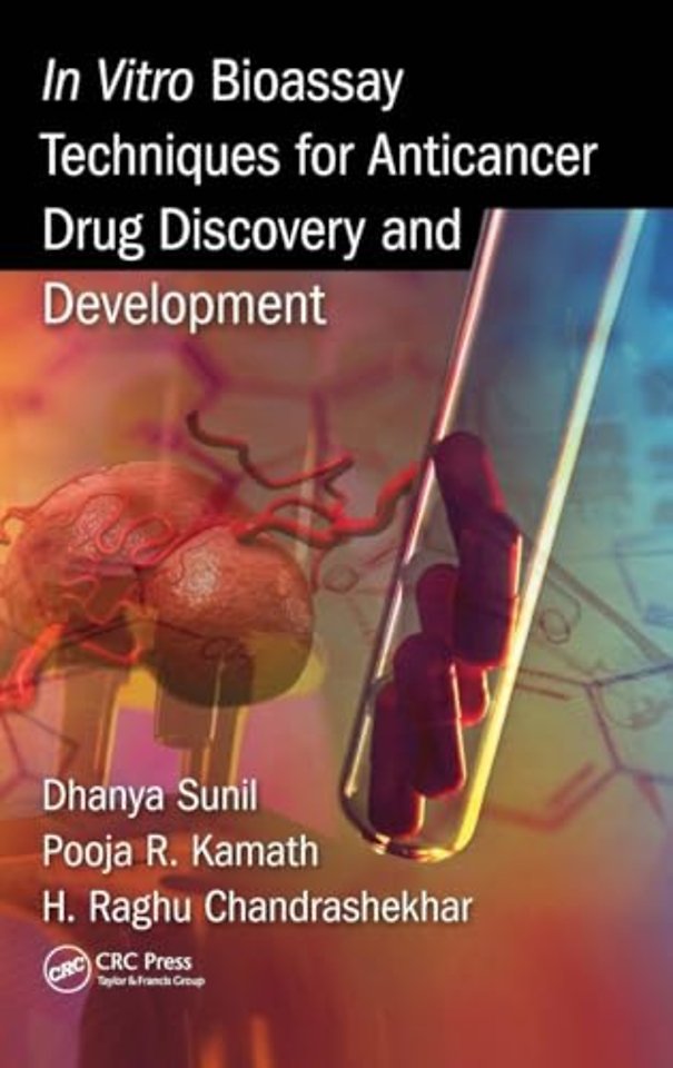 In Vitro Bioassay Techniques for Anticancer Drug Discovery and Development