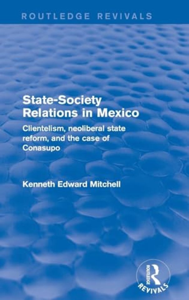 Revival: State-Society Relations in Mexico (2001)