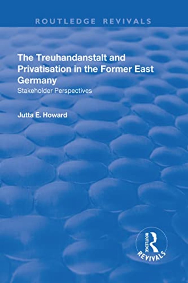 Treuhandanstalt and Privatisation in the Former East Germany