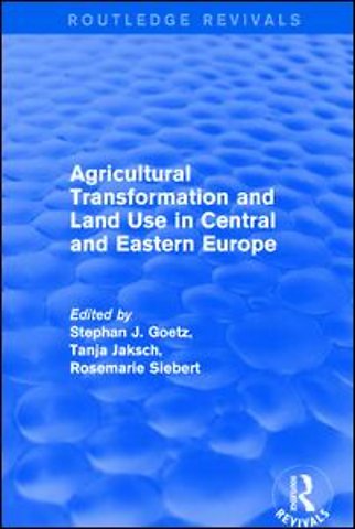 Agricultural Transformation and Land Use in Central and Eastern Europe