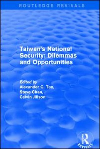 Revival: Taiwan's National Security: Dilemmas and Opportunities (2001)