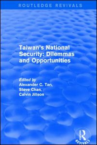Revival: Taiwan's National Security: Dilemmas and Opportunities (2001)