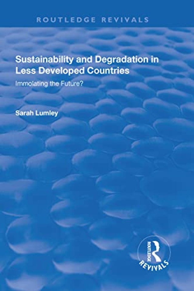Sustainability and Degradation in Less Developed Countries