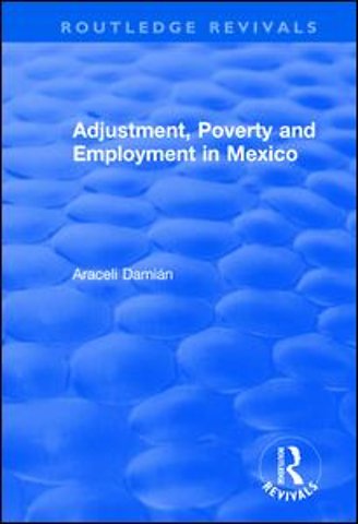 Adjustment, Poverty and Employment in Mexico