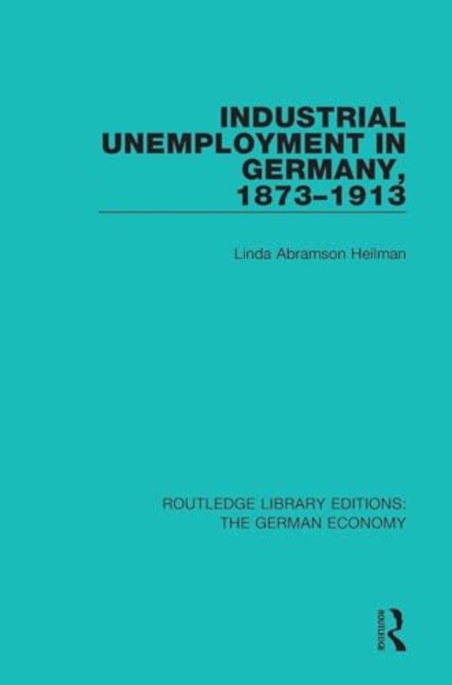 Industrial Unemployment in Germany 1873-1913