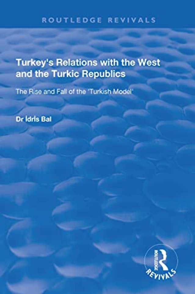 Turkey's Relations with the West and the Turkic Republics