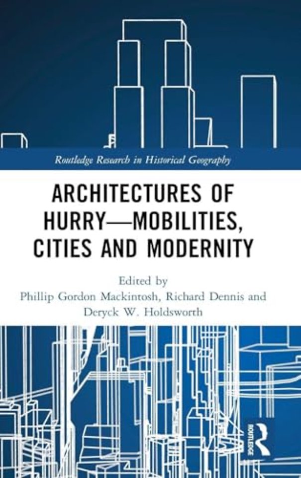 Architectures of Hurry—Mobilities, Cities and Modernity