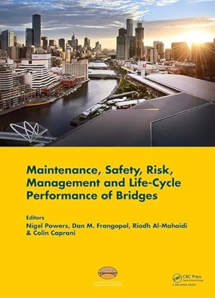 Maintenance, Safety, Risk, Management and Life-Cycle Performance of Bridges