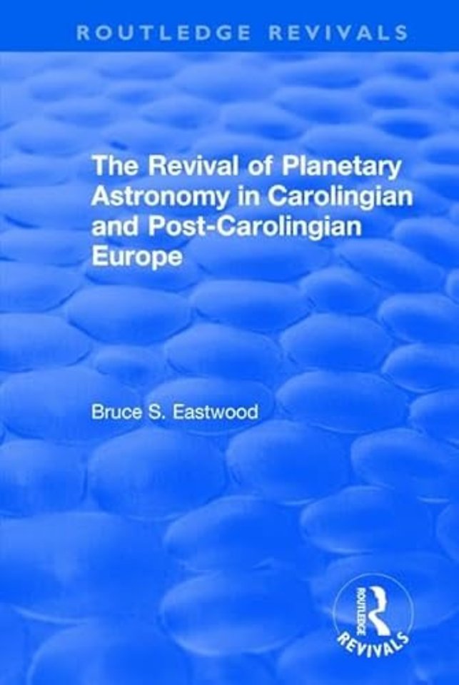 Revival of Planetary Astronomy in Carolingian and Post-Carolingian Europe