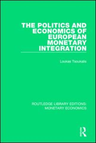 Politics and Economics of European Monetary Integration
