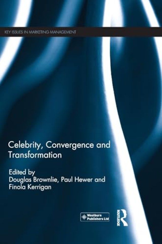 Celebrity, Convergence and Transformation