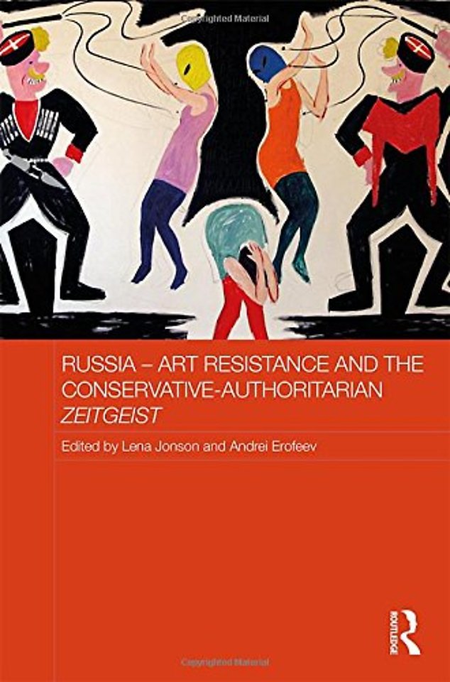 Russia - Art Resistance and the Conservative-Authoritarian Zeitgeist