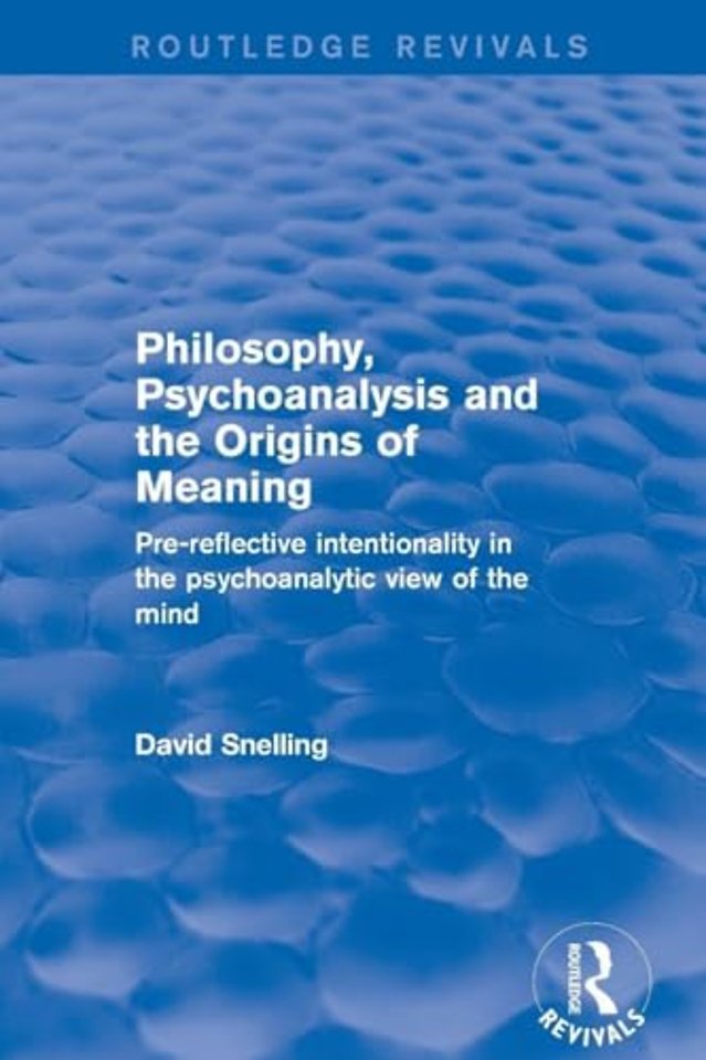 Philosophy, Psychoanalysis and the Origins of Meaning