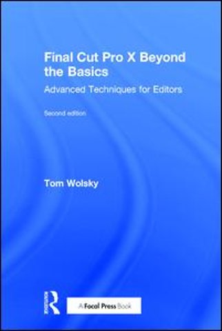 Final Cut Pro X Beyond the Basics