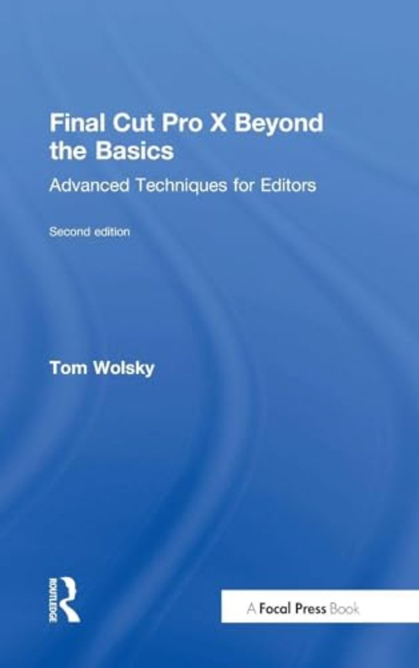 Final Cut Pro X Beyond the Basics