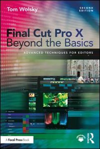 Final Cut Pro X Beyond the Basics