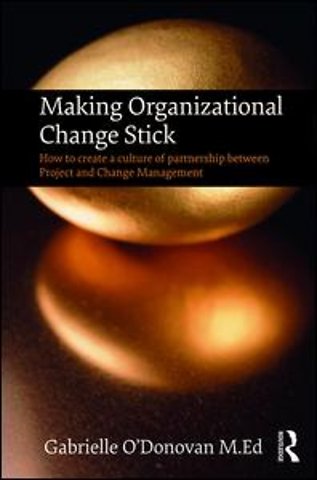 Making Organizational Change Stick