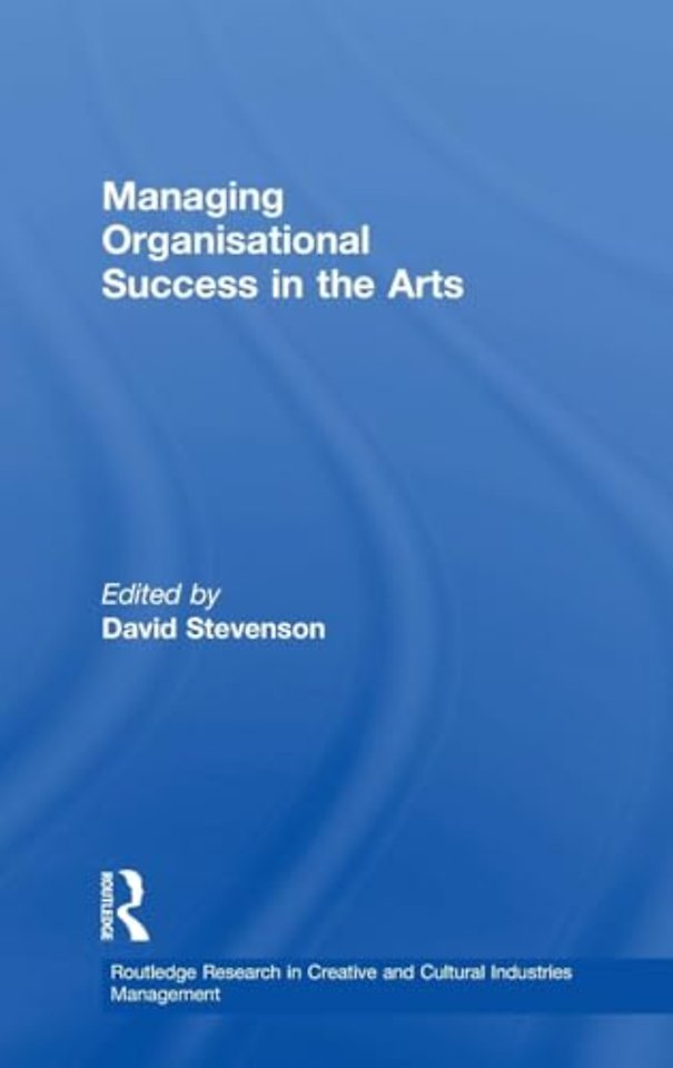 Managing Organisational Success in the Arts