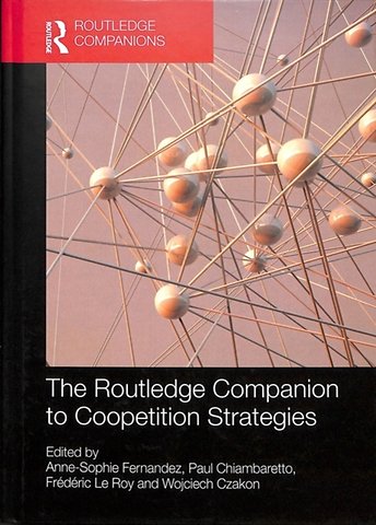 The Routledge Companion to Coopetition Strategies
