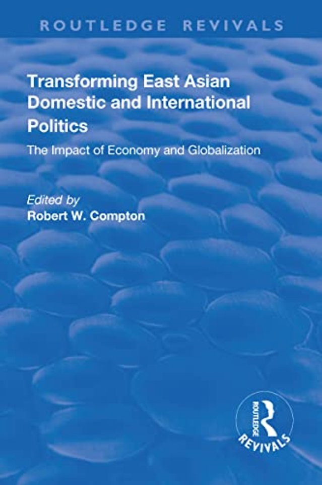 Transforming East Asian Domestic and International Politics