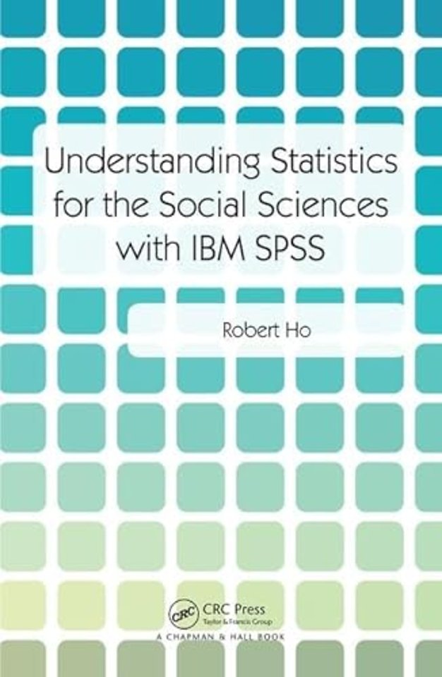 Understanding Statistics for the Social Sciences with IBM SPSS