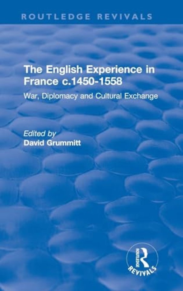 English Experience in France c.1450-1558
