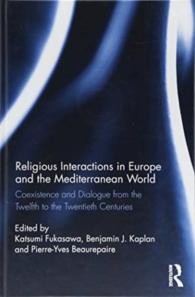 Religious Interactions in Europe and the Mediterranean World
