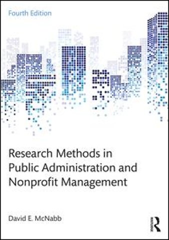 Research Methods in Public Administration and Nonprofit Management