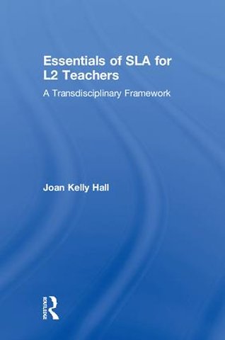 Essentials of SLA for L2 Teachers