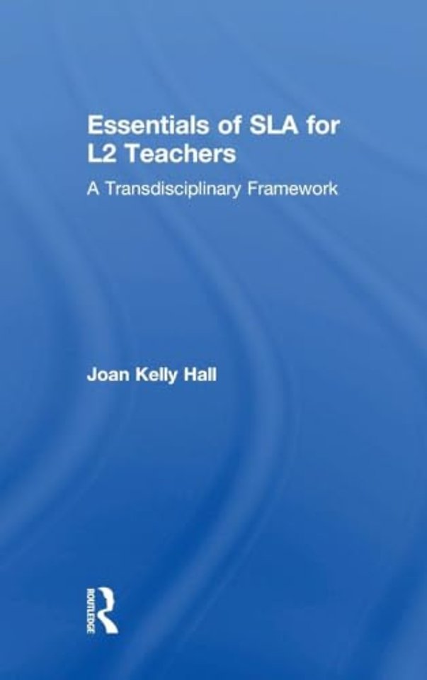 Essentials of SLA for L2 Teachers