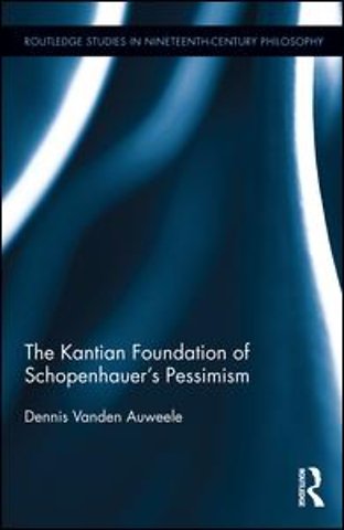 Kantian Foundation of Schopenhauer's Pessimism