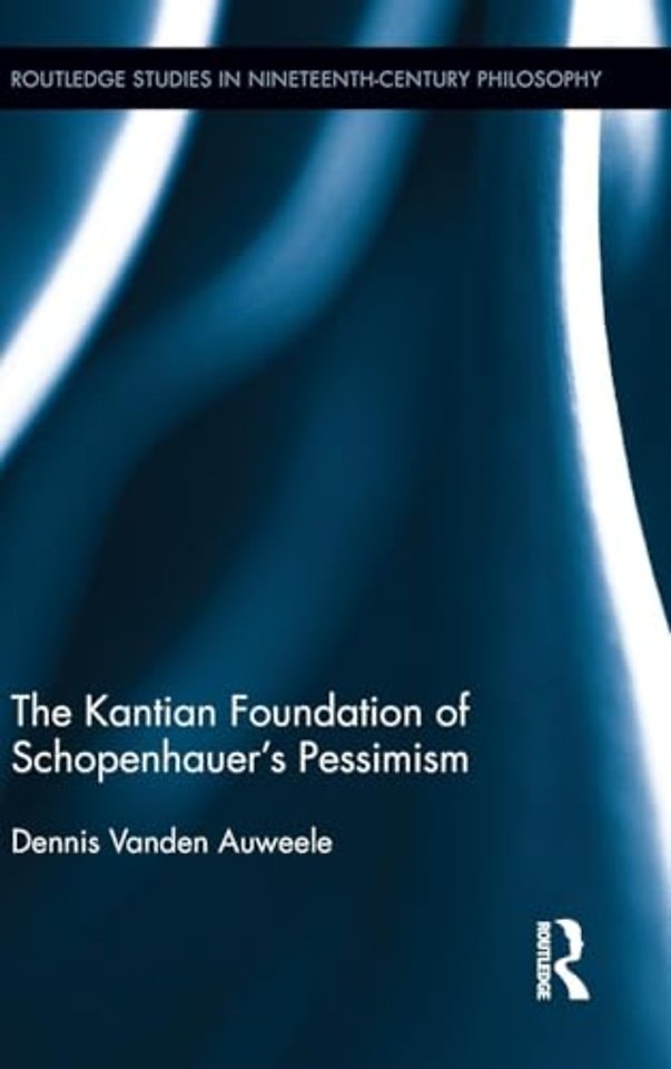 Kantian Foundation of Schopenhauer's Pessimism