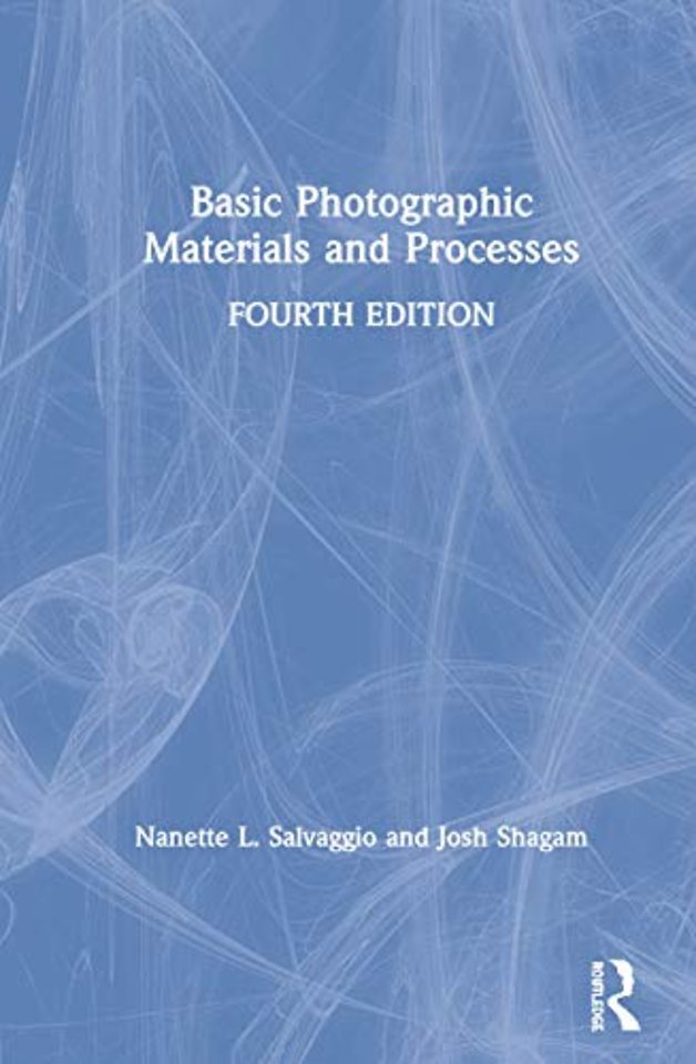Basic Photographic Materials and Processes