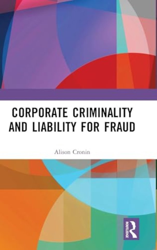 Corporate Criminality and Liability for Fraud