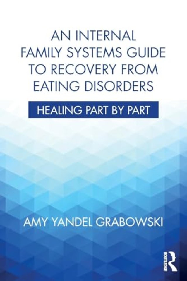 Internal Family Systems Guide to Recovery from Eating Disorders
