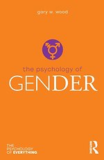 The Psychology of Gender The Psychology of Gender