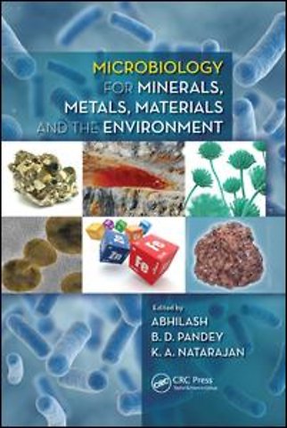 Microbiology for Minerals, Metals, Materials and the Environment