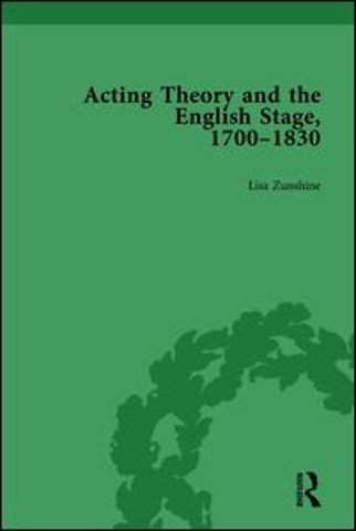 Acting Theory and the English Stage, 1700-1830 Volume 2