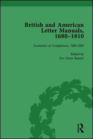 British and American Letter Manuals, 1680-1810, Volume 1