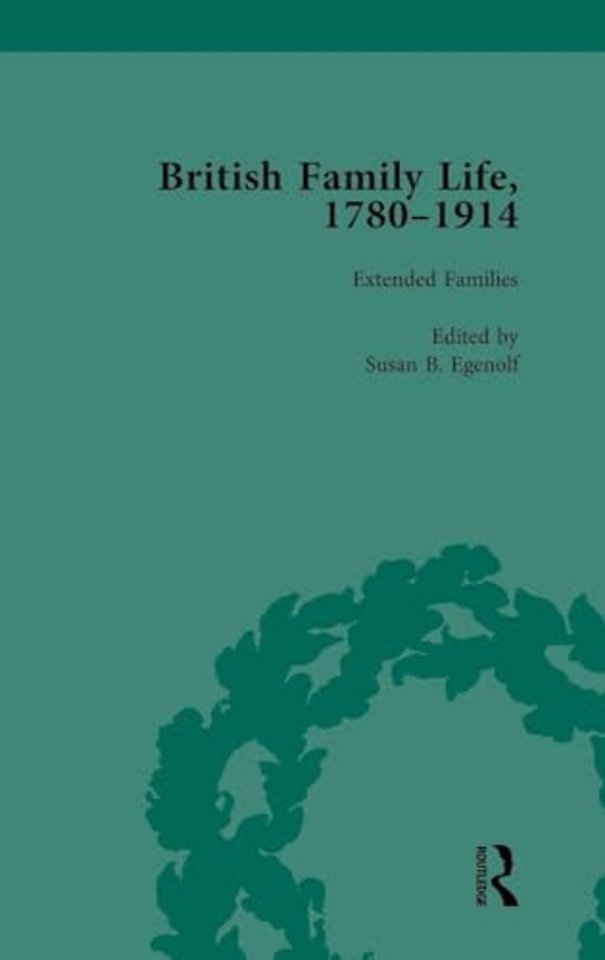 British Family Life, 1780–1914, Volume 4