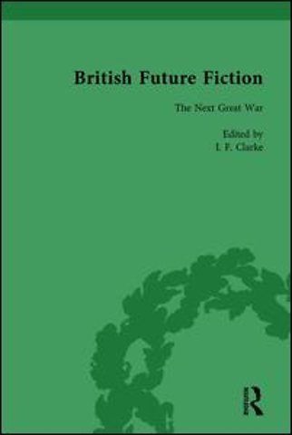 British Future Fiction, 1700-1914, Volume 6