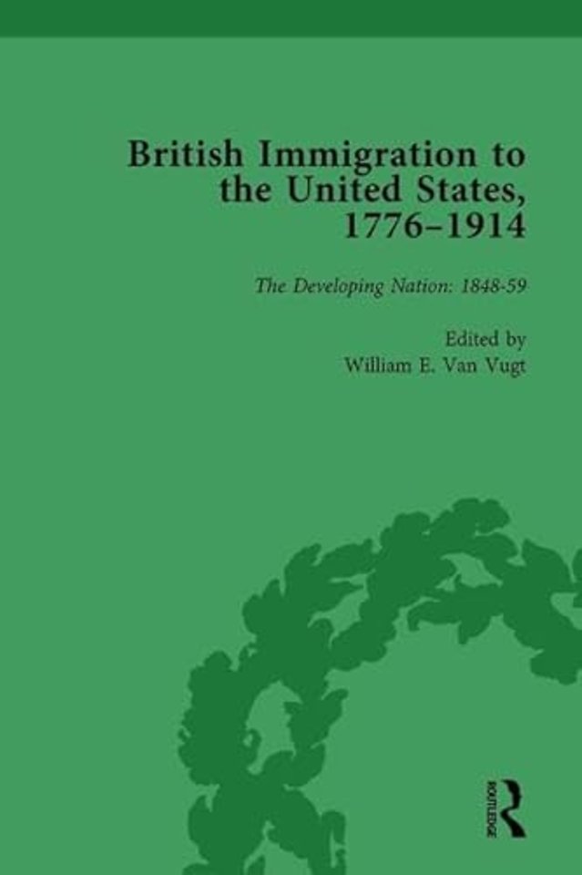 British Immigration to the United States, 1776-1914, Volume 3
