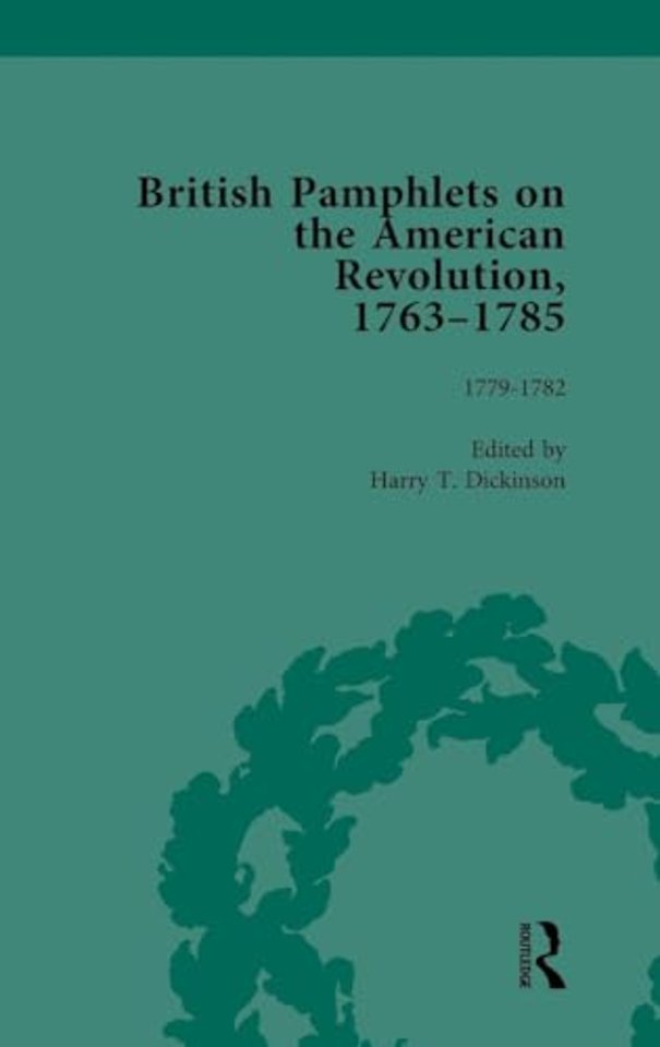 British Pamphlets on the American Revolution, 1763-1785, Part II, Volume 7