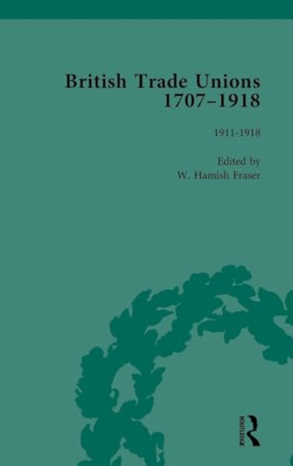 British Trade Unions, 1707-1918, Part II, Volume 8