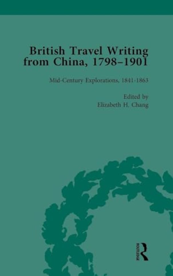 British Travel Writing from China, 1798-1901, Volume 2
