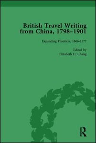 British Travel Writing from China, 1798-1901, Volume 3